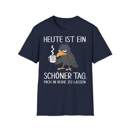 T-Shirt (bis 5XL) Heute ist ein schöner Tag, mich in Ruhe zu lassen