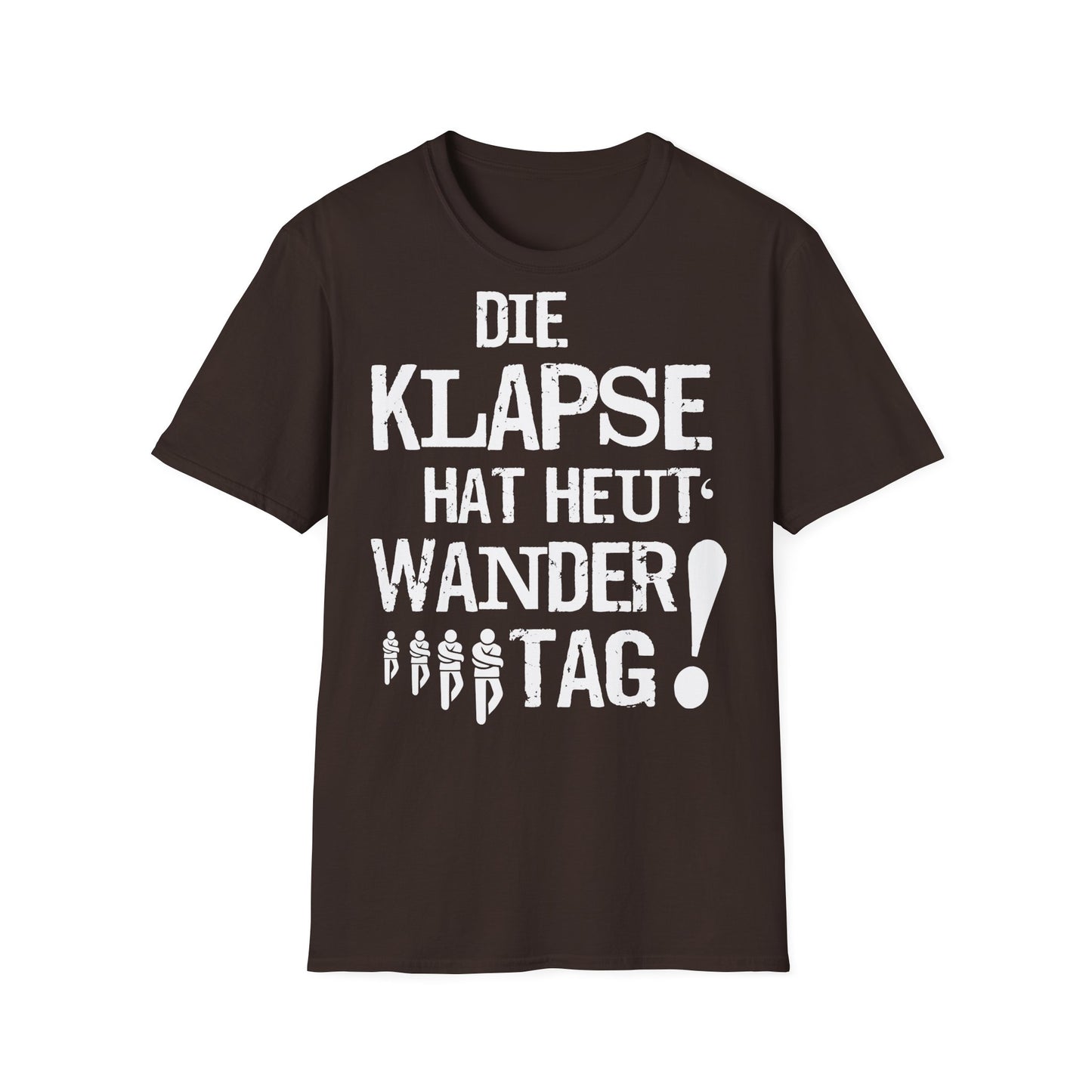 T-Shirt Die Klapse hat Heute Wandertag