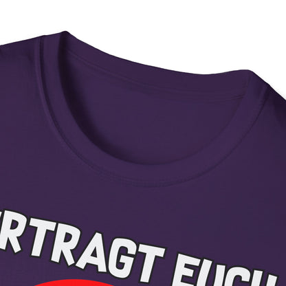 T-Shirt Vertragt euch wir haben nur eine Erde