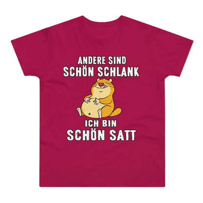 T-shirt Andere sind schön schlank - Ich bin schön satt (bis 5XL)