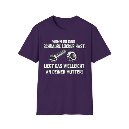 T-Shirt Wenn du eine Schraube locker hast