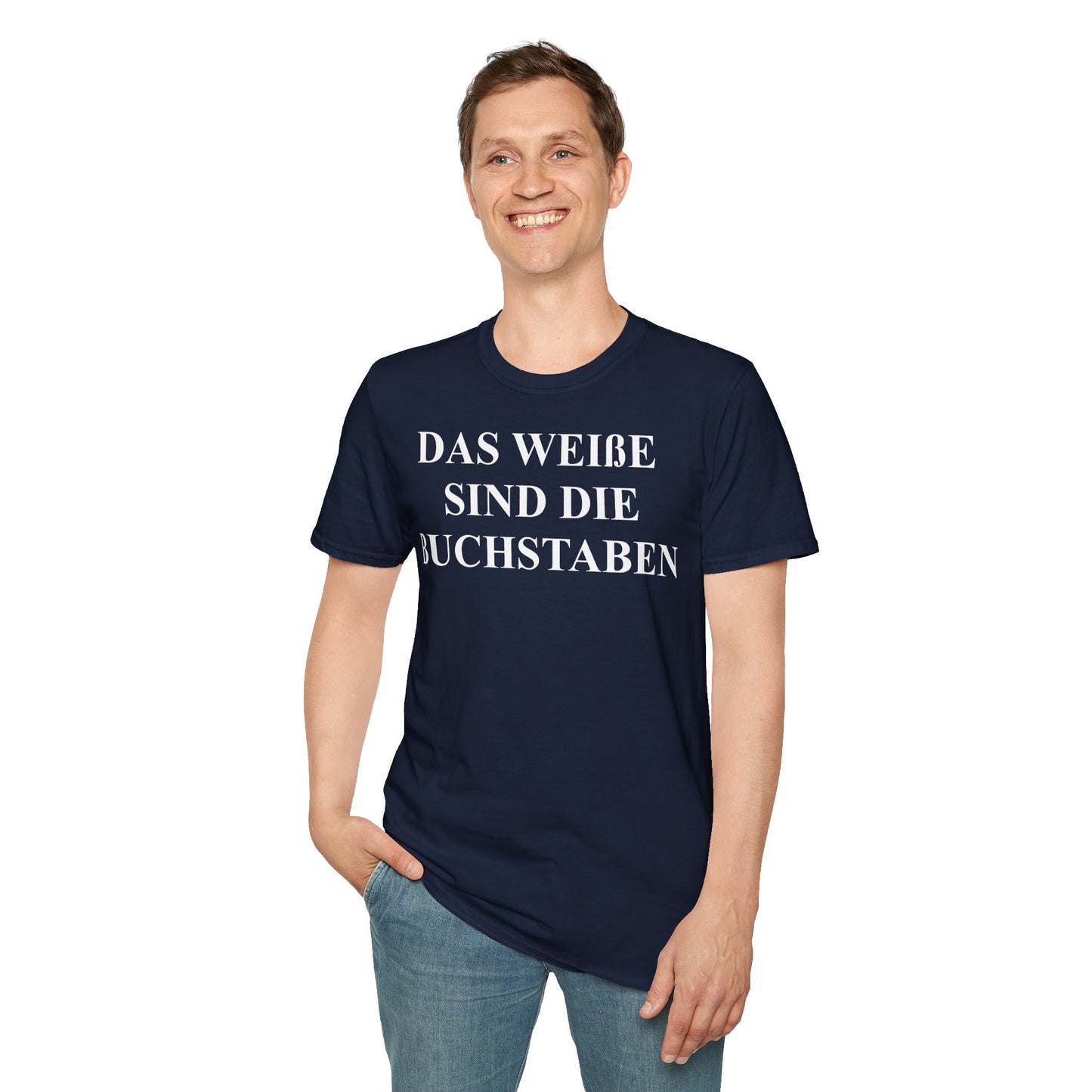 T-Shirt (bis 5XL) Das weiße sind die Buchstaben