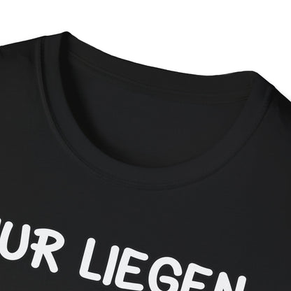 T-Shirt Nur liegen ist schöner