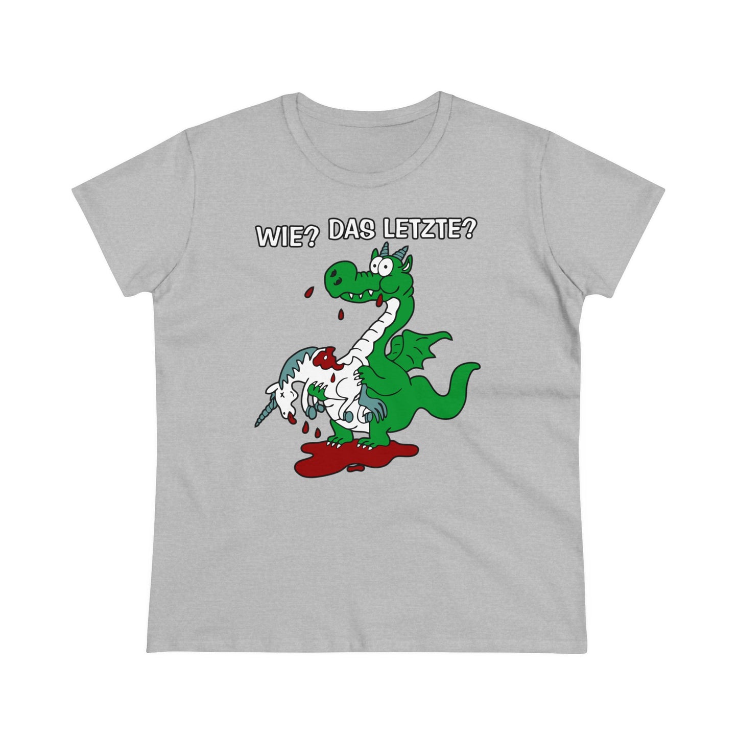 Damen T-Shirt Wie? Das letzte?