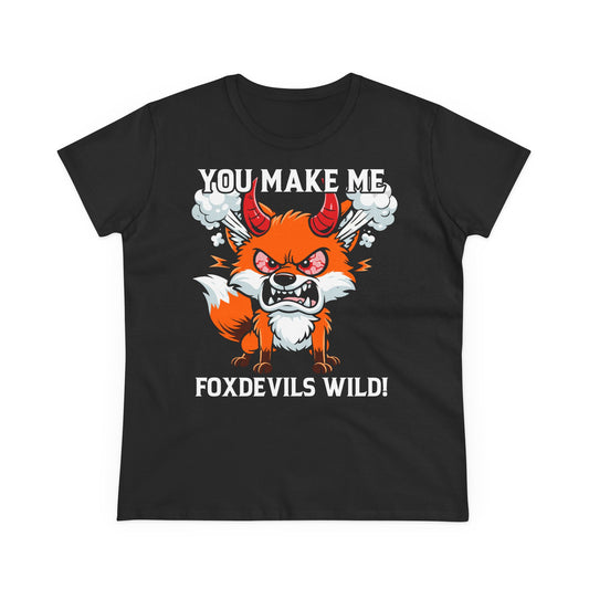 Damen T-Shirt You make me Foxdevils wild