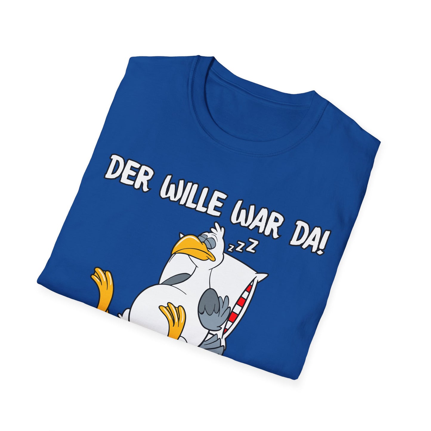 T-Shirt Der Wille war da