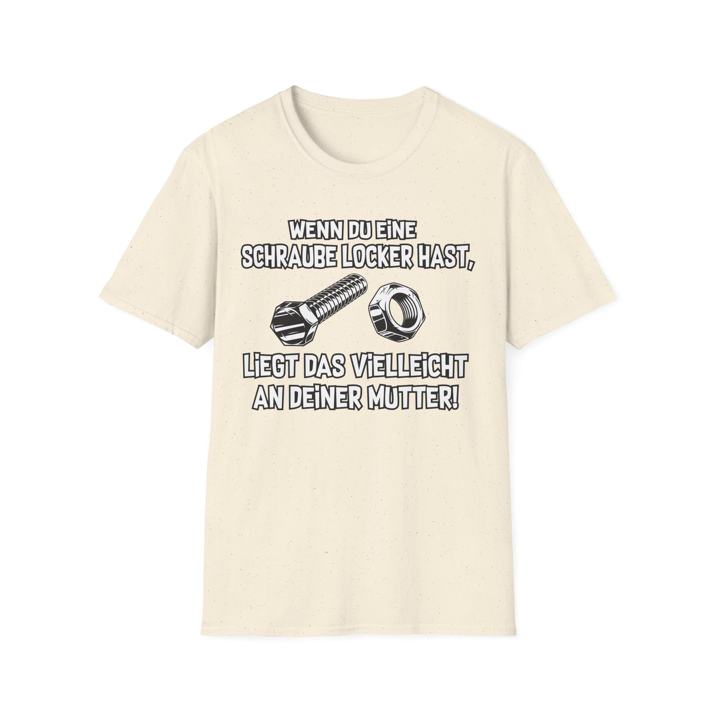T-Shirt Wenn du eine Schraube locker hast