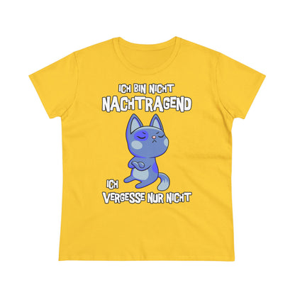 Damen T-Shirt Ich bin nicht nachtragend