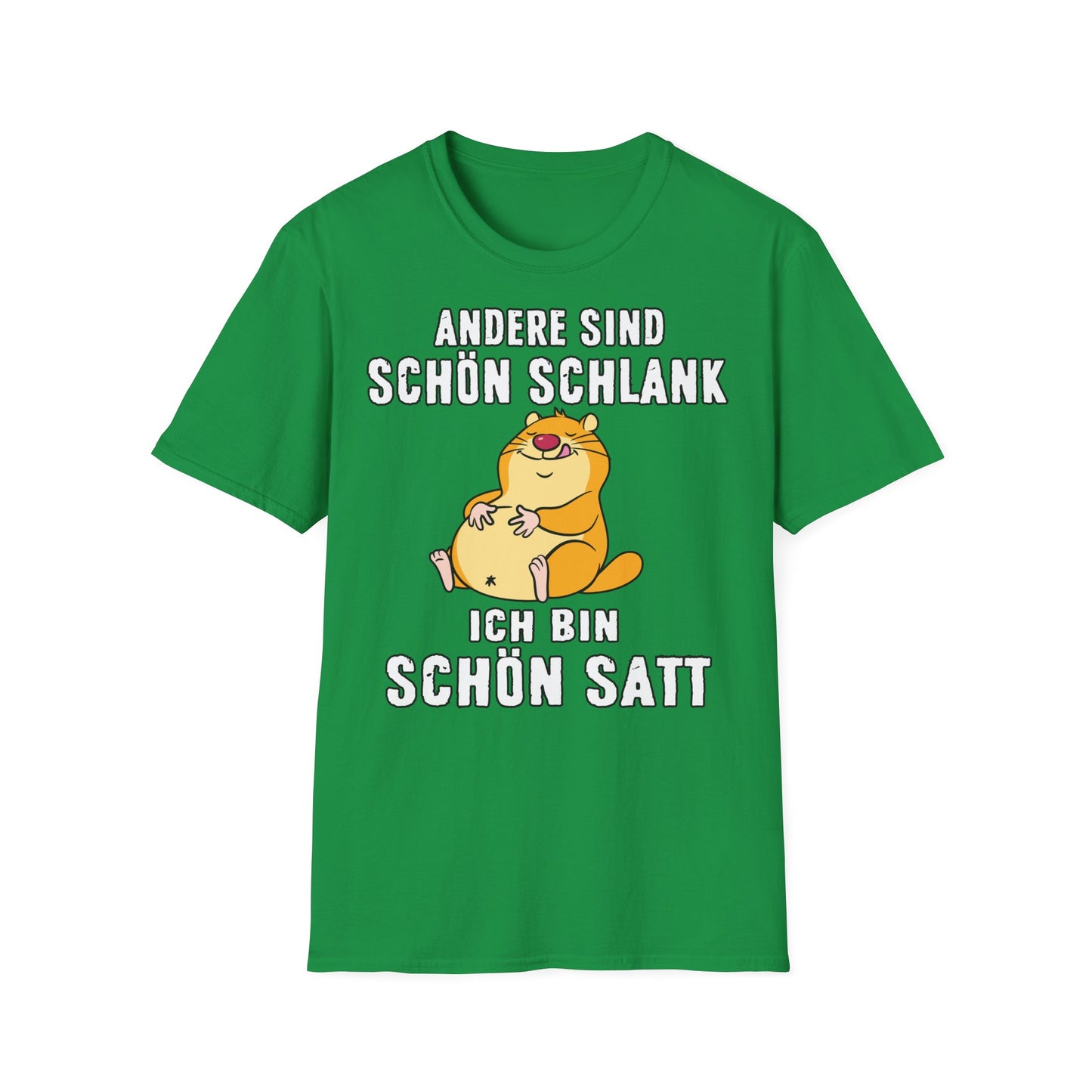 T-Shirt Andere sind schön schlank - ich bin schön satt