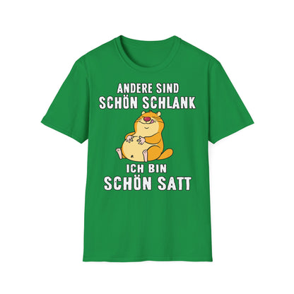 T-Shirt Andere sind schön schlank - ich bin schön satt