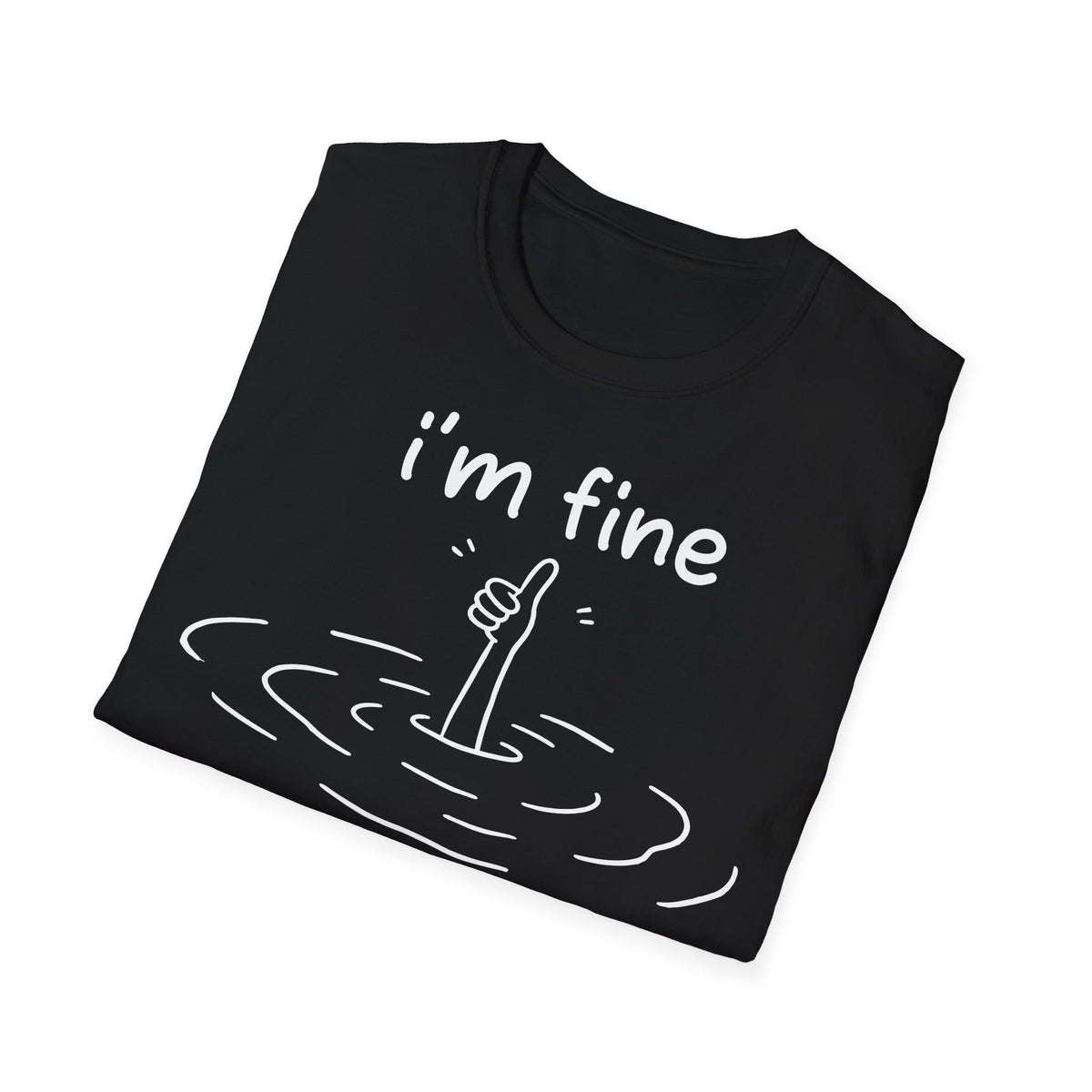 T-Shirt (bis 5XL) I'm fine