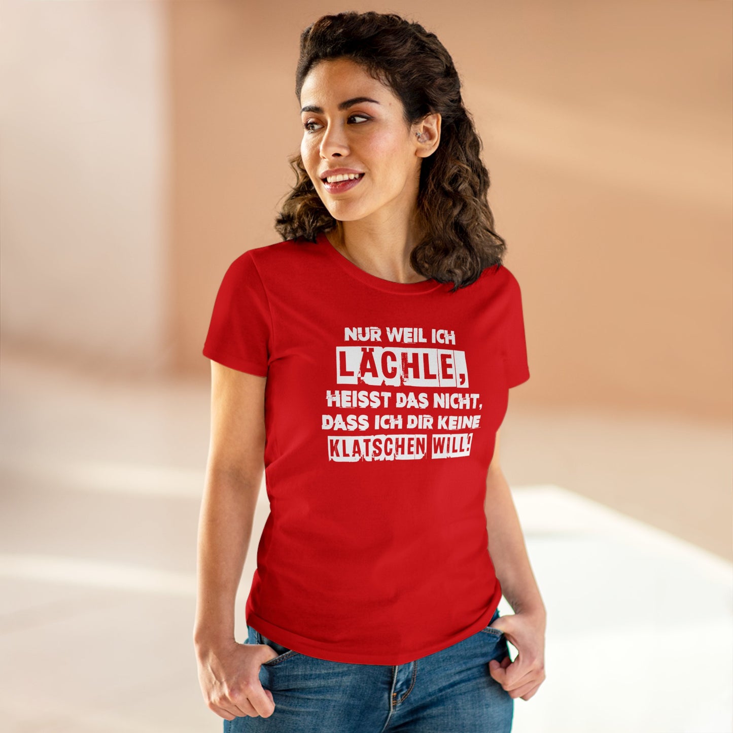 Damen T-Shirt Nur weil ich lächle