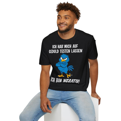 T-Shirt (bis 5XL) Ich hab' mich auf Geduld testen lassen