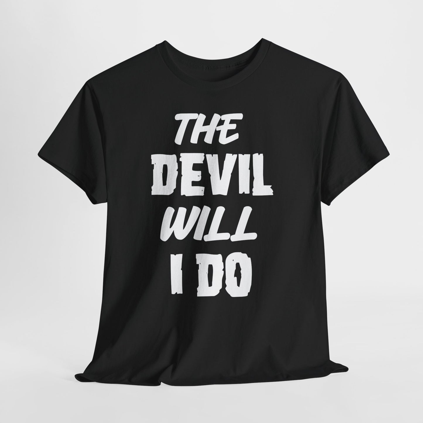 T-Shirt (bis 5XL) The Devil will I do