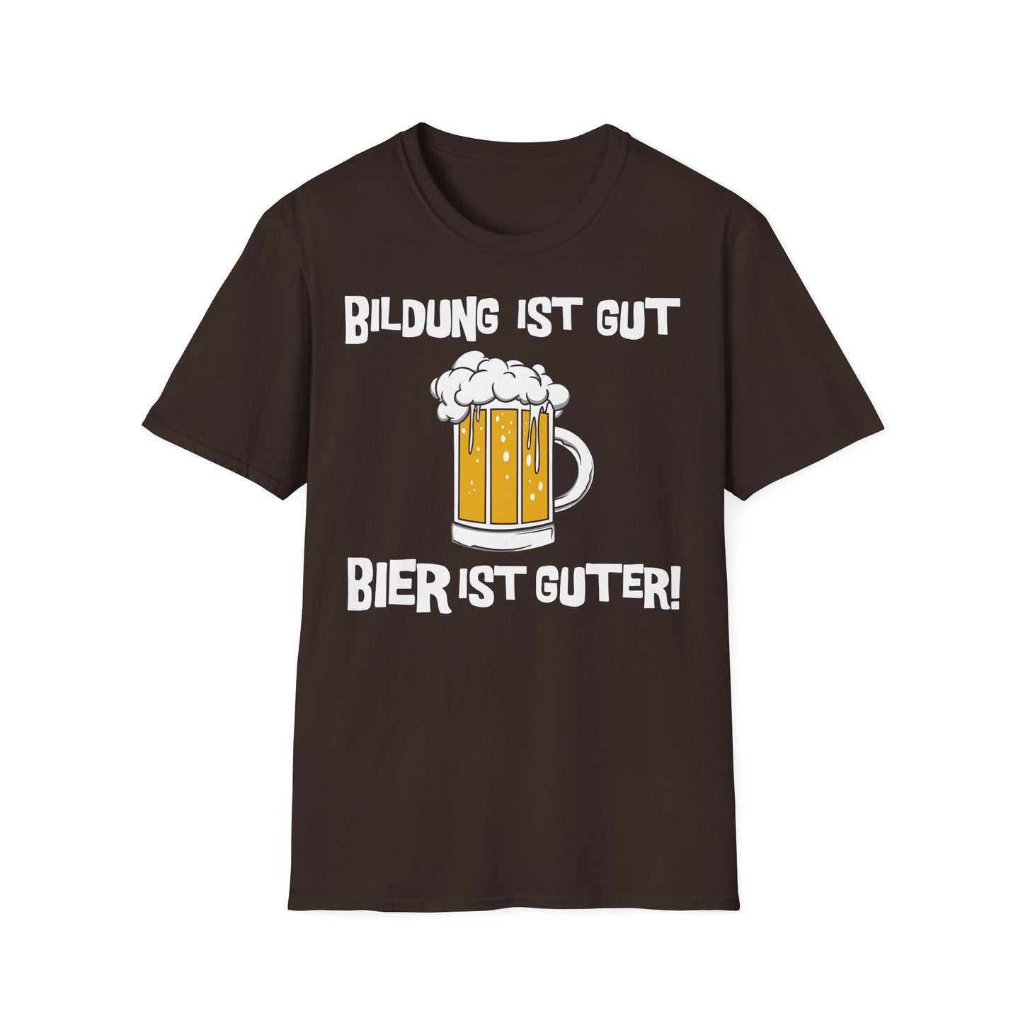 T-Shirt Bildung ist gut Bier ist Guter