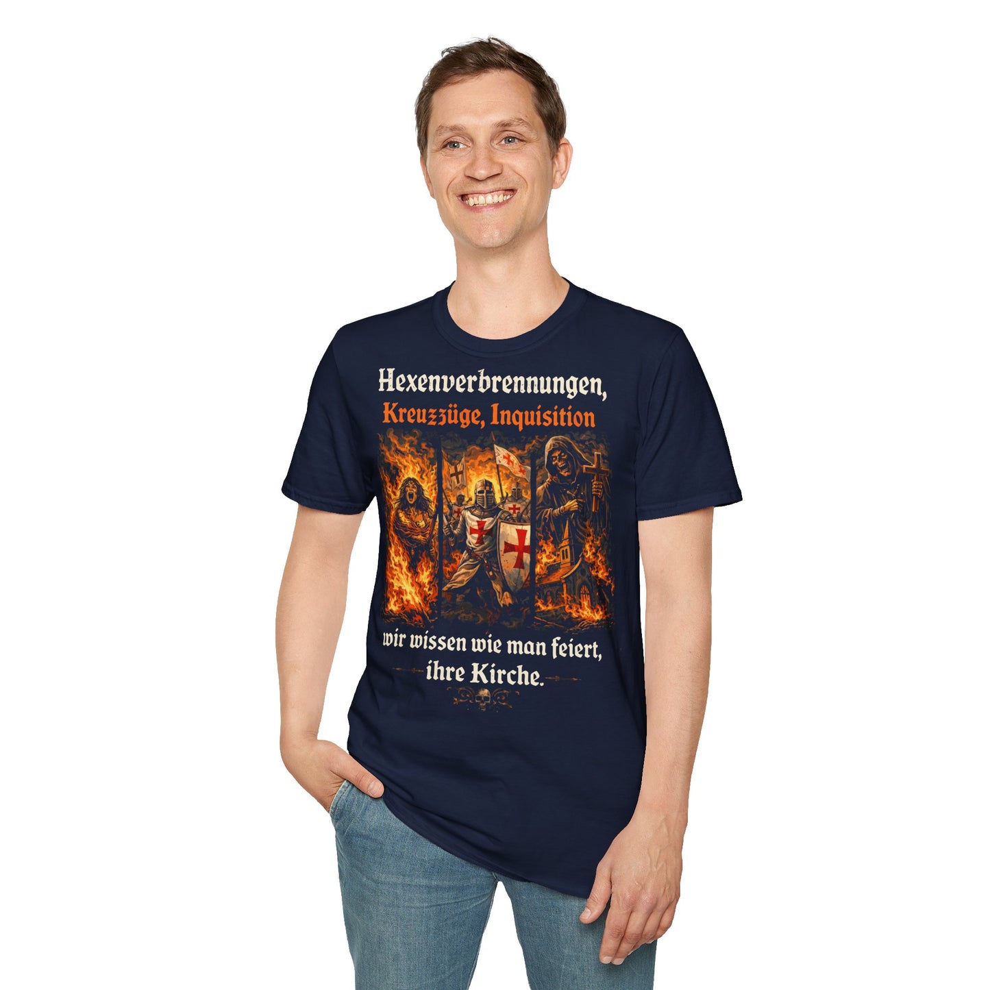 T-Shirt (bis 5XL) Hexenverbrennungen, Kreuzzüge Inquisition, wir wissen wie man feiert. Ihre Kirche