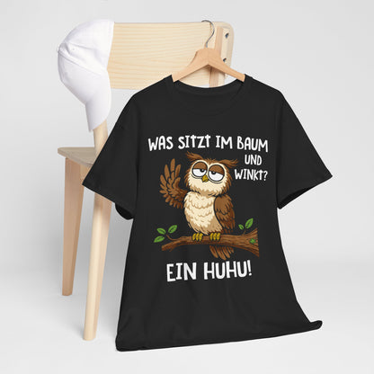 T-Shirt (bis 5XL) Was sitzt im Baum und winkt? Ein Huhu!