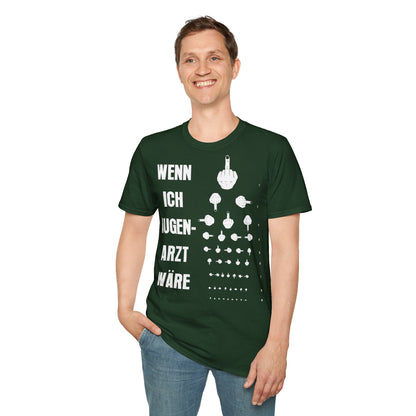 T-Shirt Wenn Ich Augen Arzt Wäre