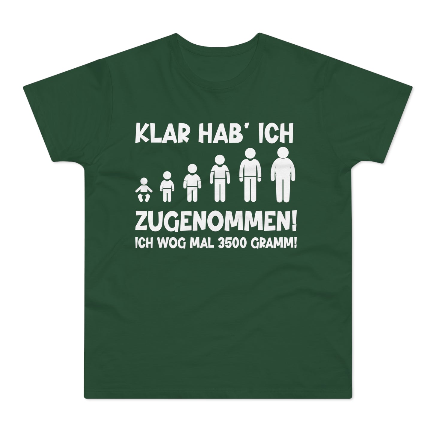 T-Shirt Klar hab' ich zugenommen (bis 5XL)