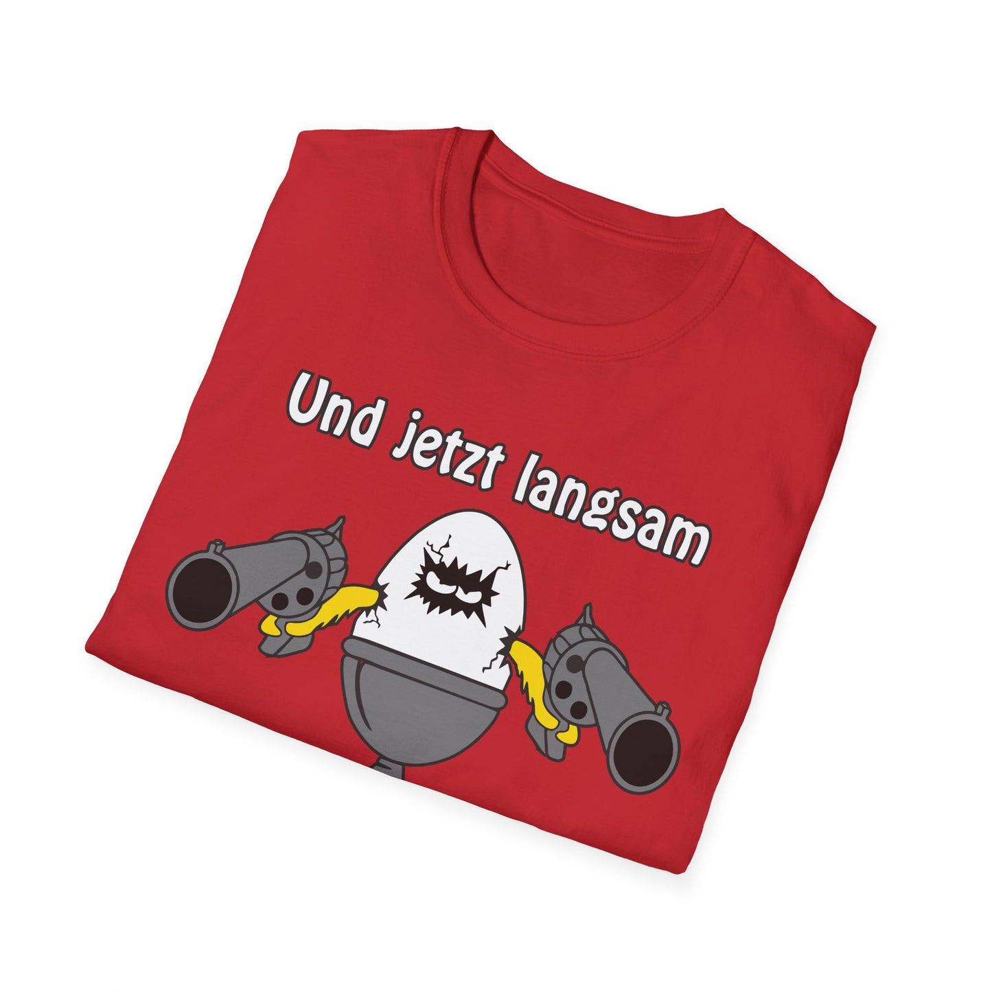T-Shirt Und jetzt langsam den Löffel runter