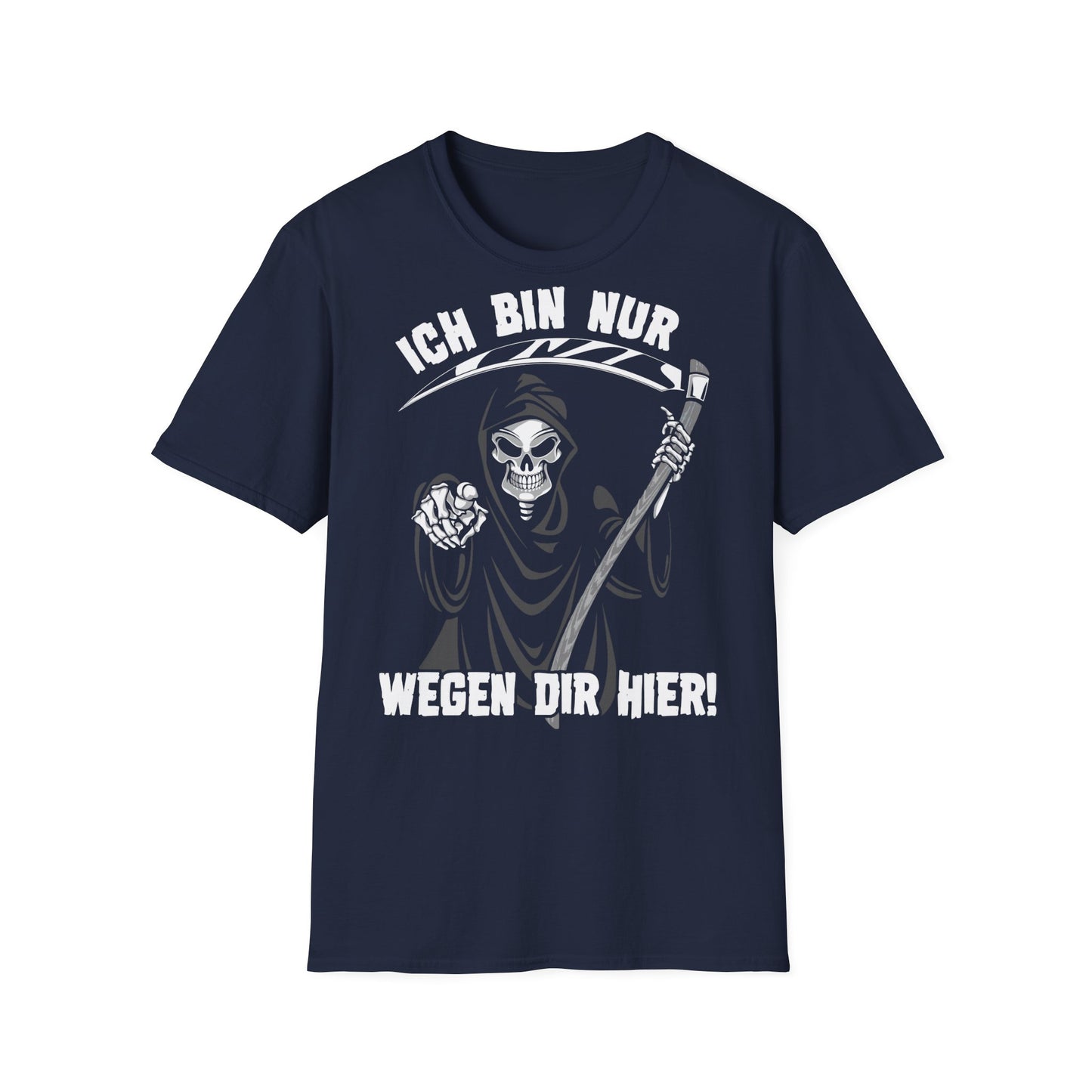 T-Shirt Ich bin nur wegen Dir hier