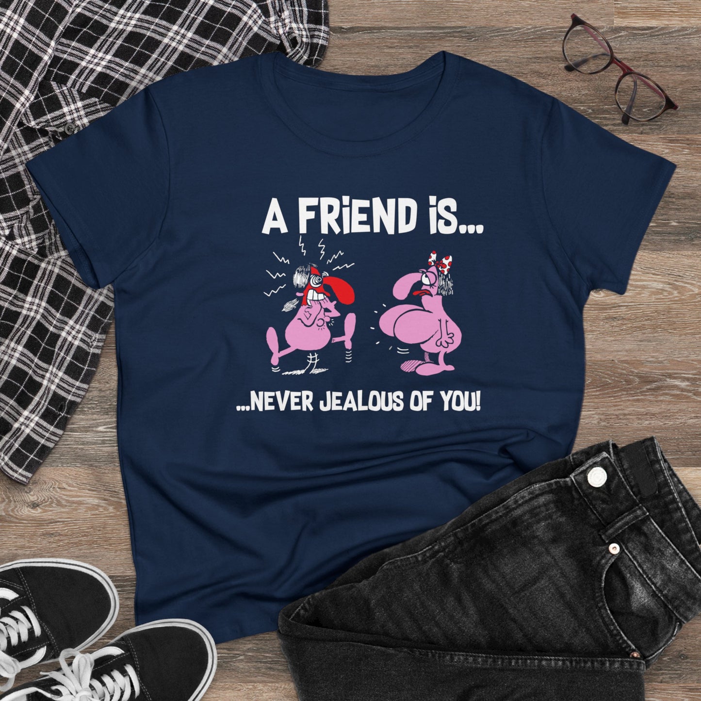 Damen T-Shirt A Friend is never jealous