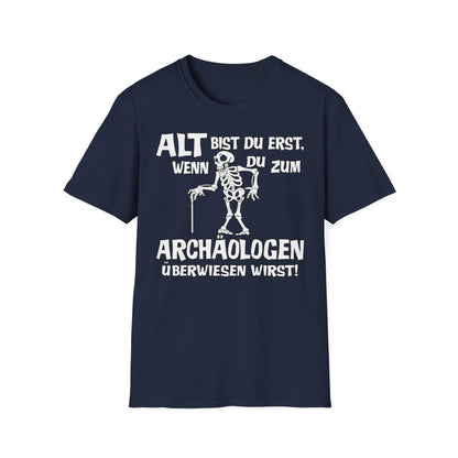 T-Shirt Alt bis Du erst