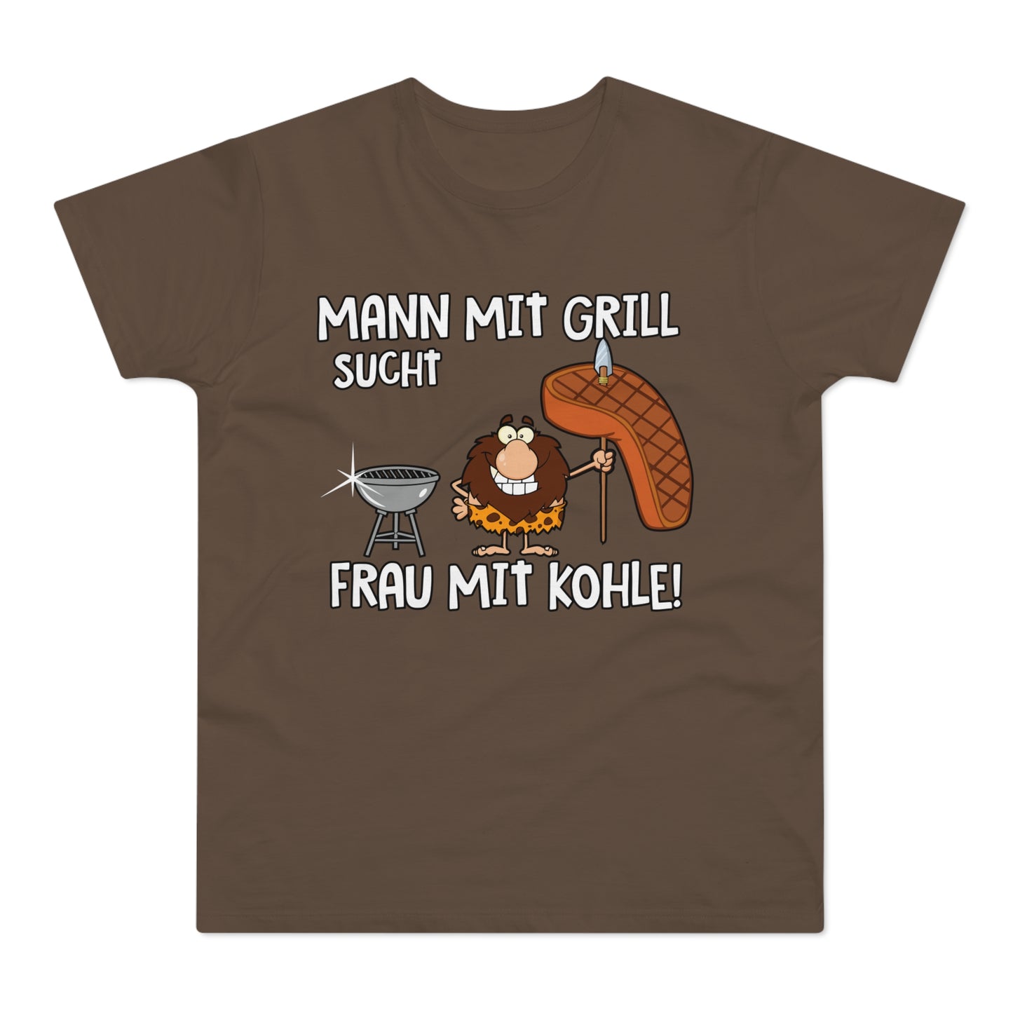 T-Shirt Mann mit Grill sucht Frau mit Kohle (bis 5XL)