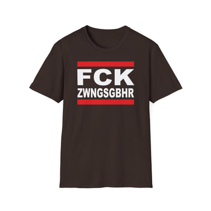 T-Shirt Unisex (bis 5XL) FCK ZWNGSGBHR