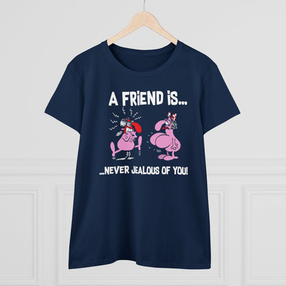 Damen T-Shirt A Friend is never jealous
