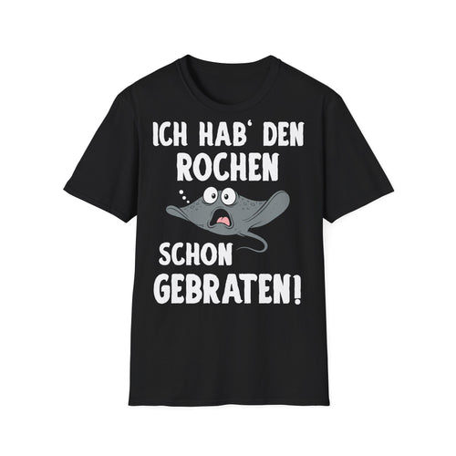 T-Shirt (bis 5XL) Ich hab' den Rochen schon gebraten
