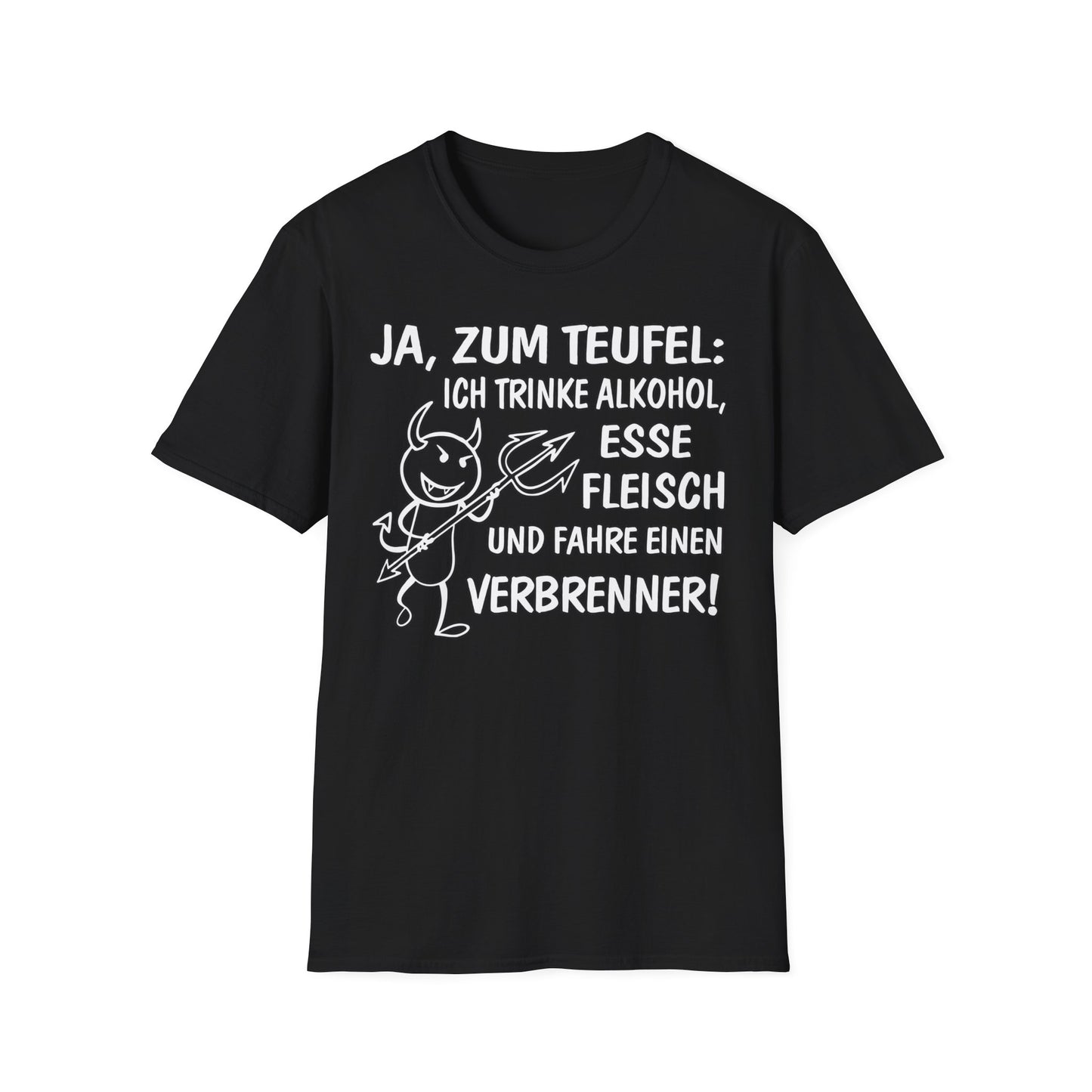T-Shirt Ja, zum Teufel...Verbrenner