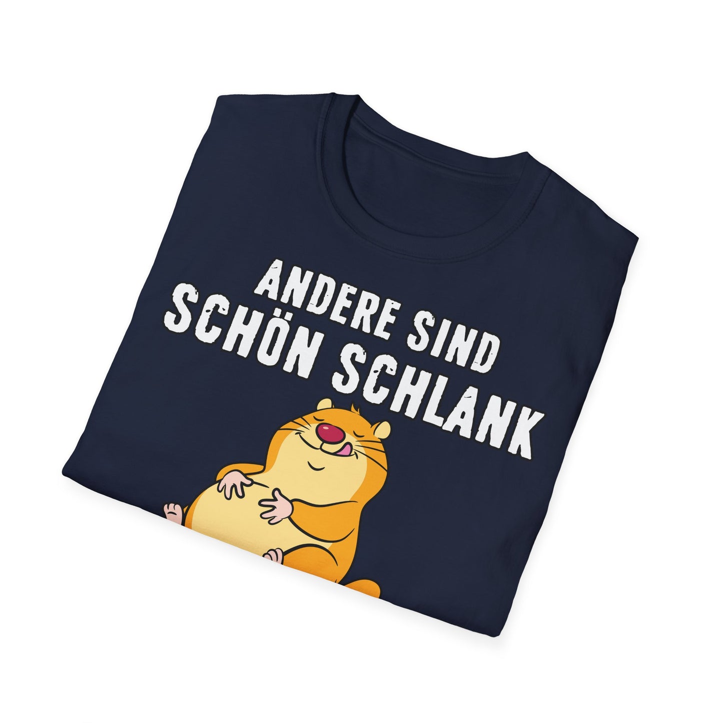 T-Shirt Andere sind schön schlank - ich bin schön satt