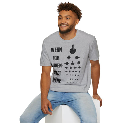 T-Shirt Wenn ich Augen Arzt wäre