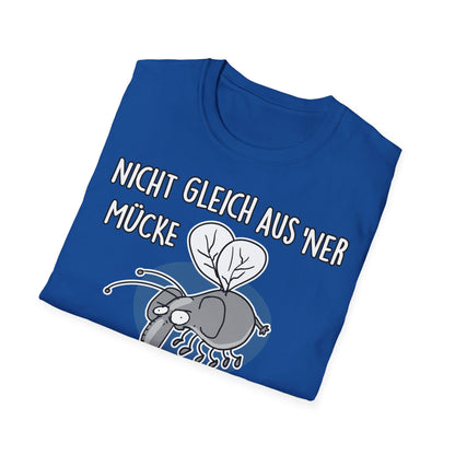 T-Shirt Nicht gleich aus 'ner Mücke 'n Elefanten machen