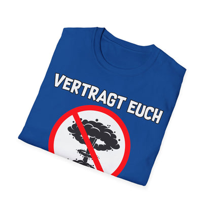T-Shirt Vertragt euch wir haben nur eine Erde