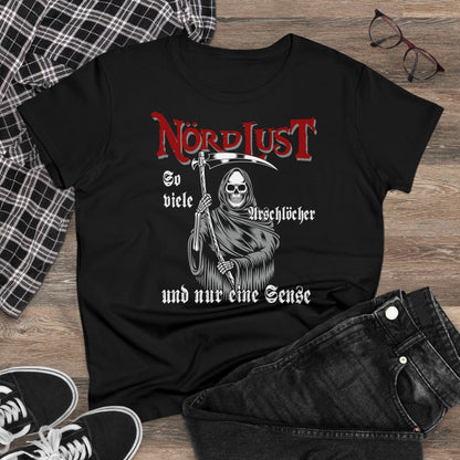 Damen T-Shirt NördLust So viele Arschlöcher aber nur eine Sense