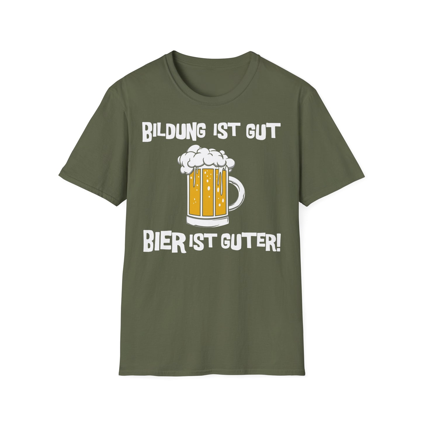 T-Shirt Bildung ist gut Bier ist Guter