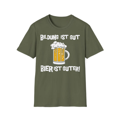T-Shirt Bildung ist gut Bier ist Guter