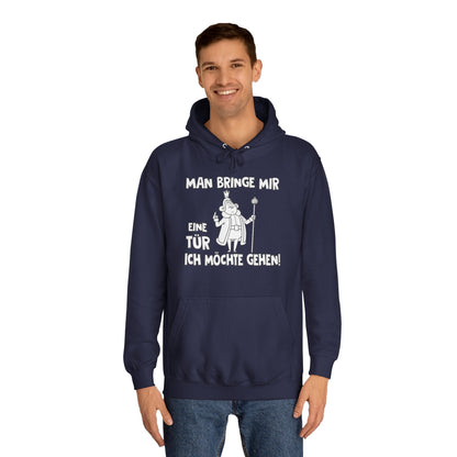 Unisex Hoodie Man bringe mir eine Tür