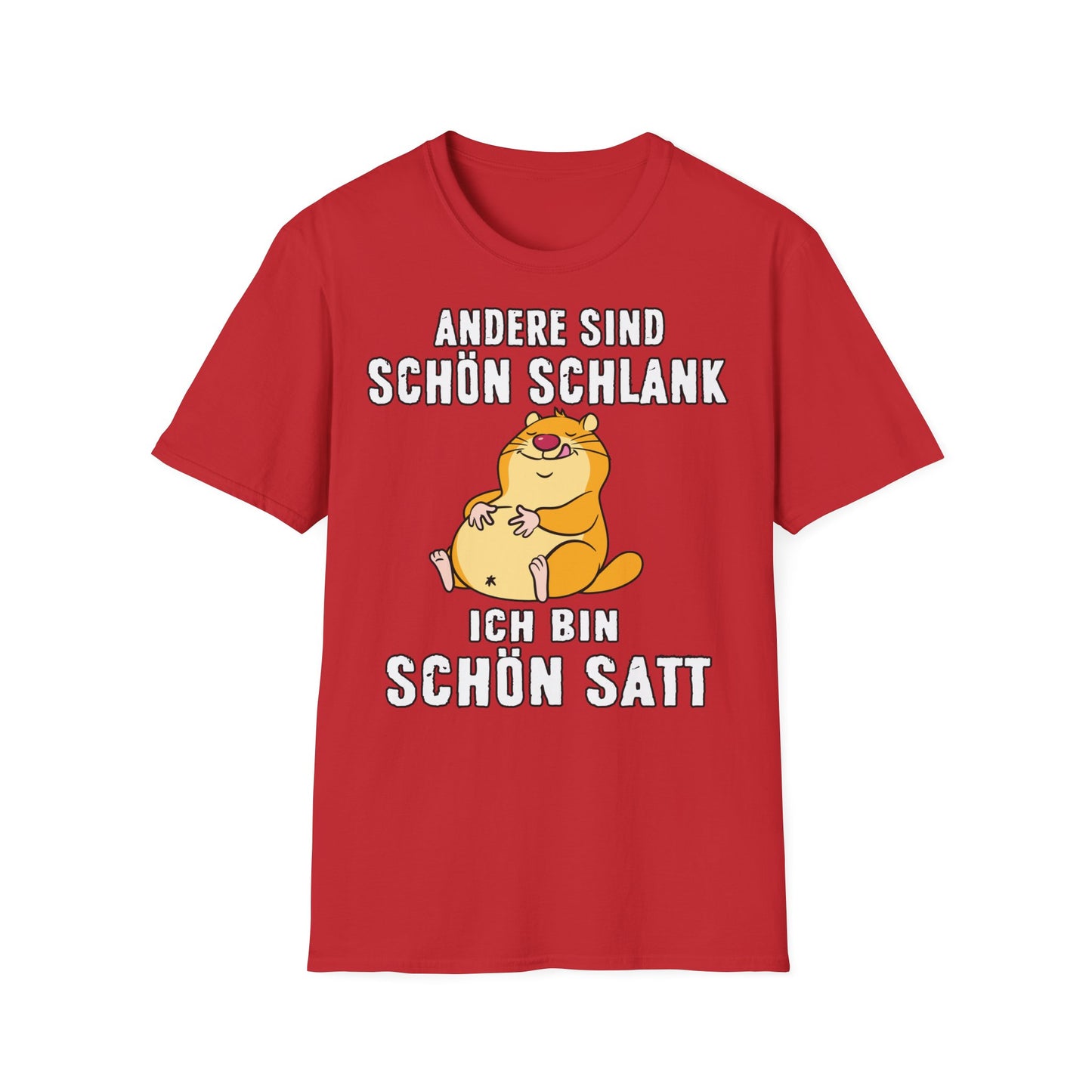 T-Shirt Andere sind schön schlank - ich bin schön satt