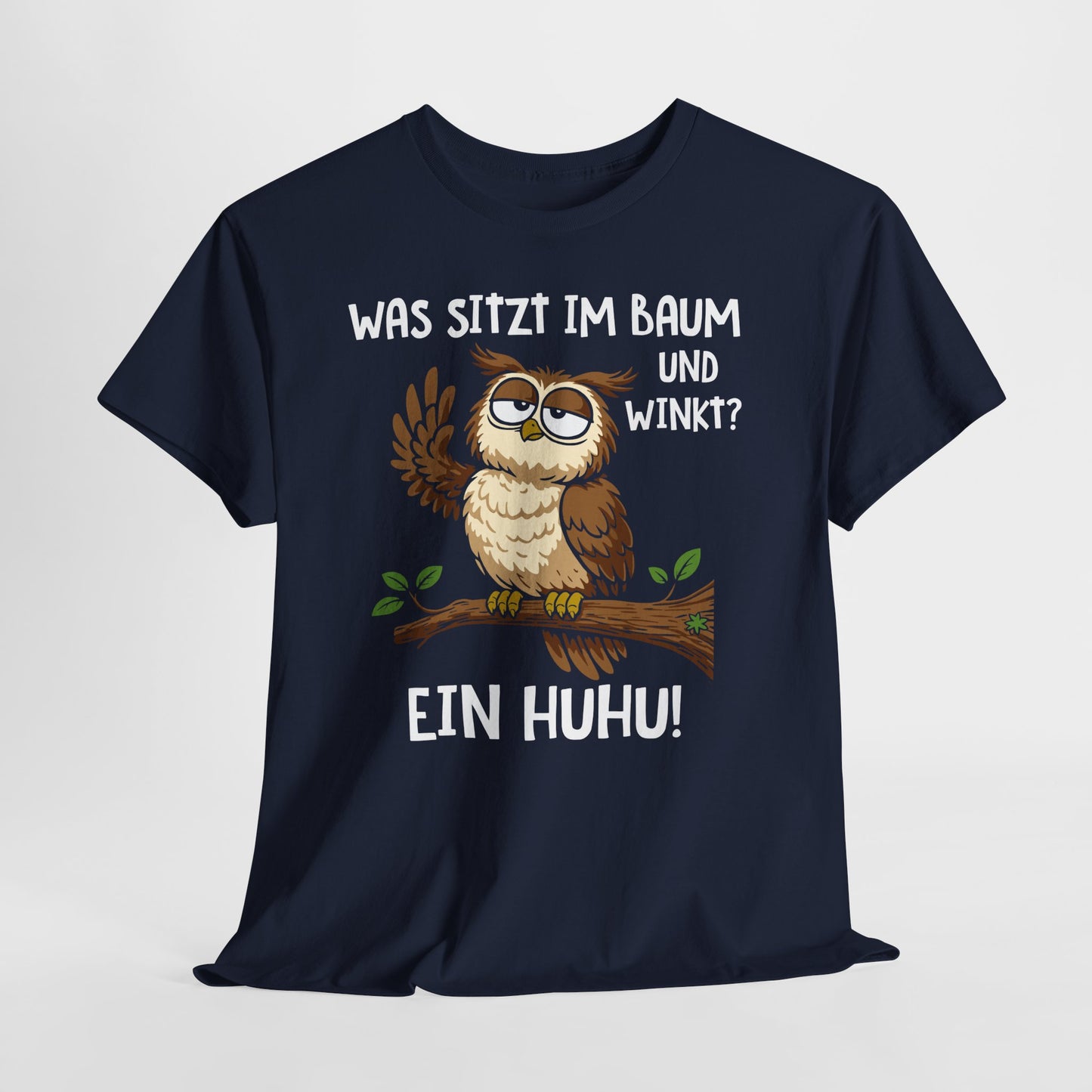 T-Shirt (bis 5XL) Was sitzt im Baum und winkt? Ein Huhu!