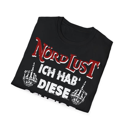 T-Shirt NördLust Ich hab' diese Scheiße nicht gewählt fy