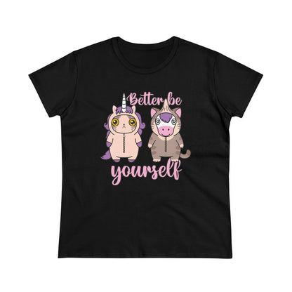 Damen T-Shirt Better be yourself