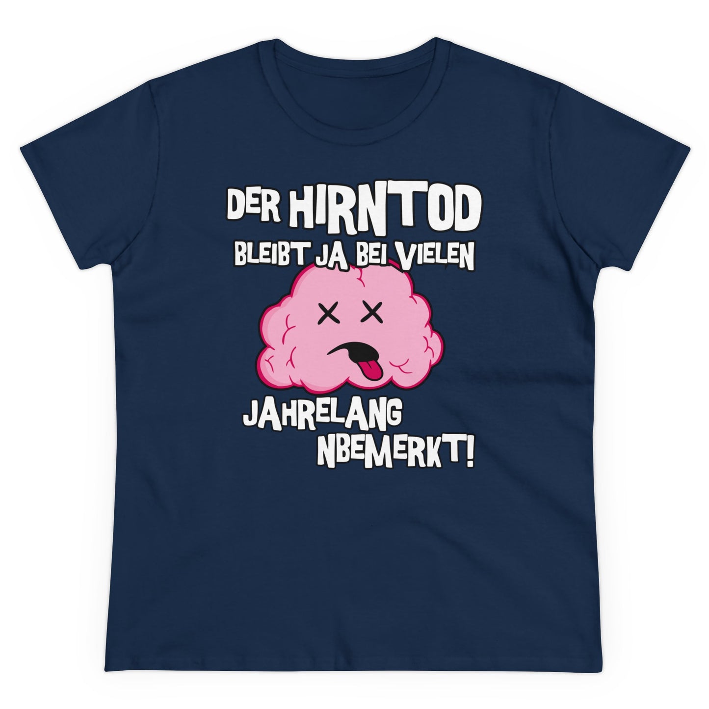 Damen T-Shirt Der Hirntod