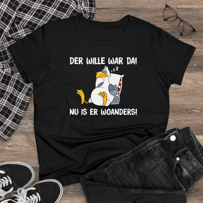 Damen T-Shirt Der Wille war da