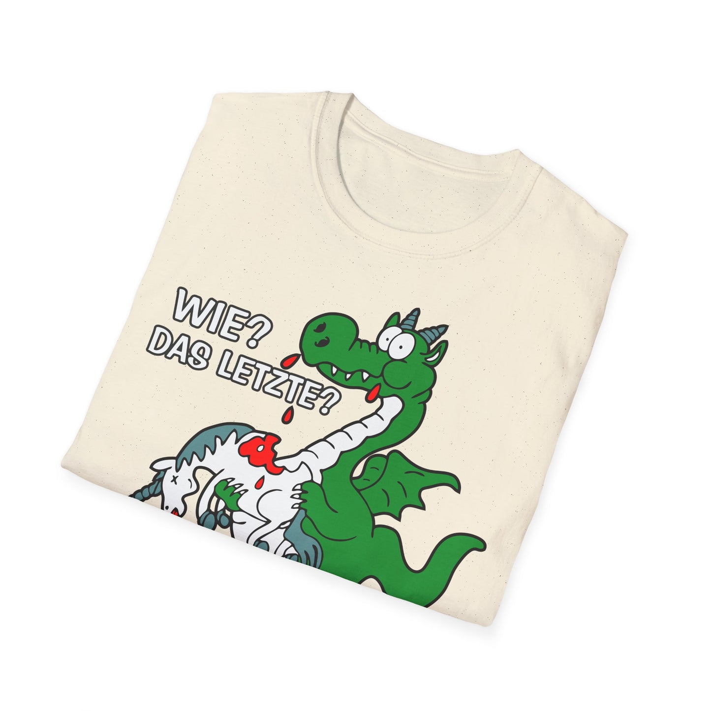 T-Shirt Wie? Das letzte?