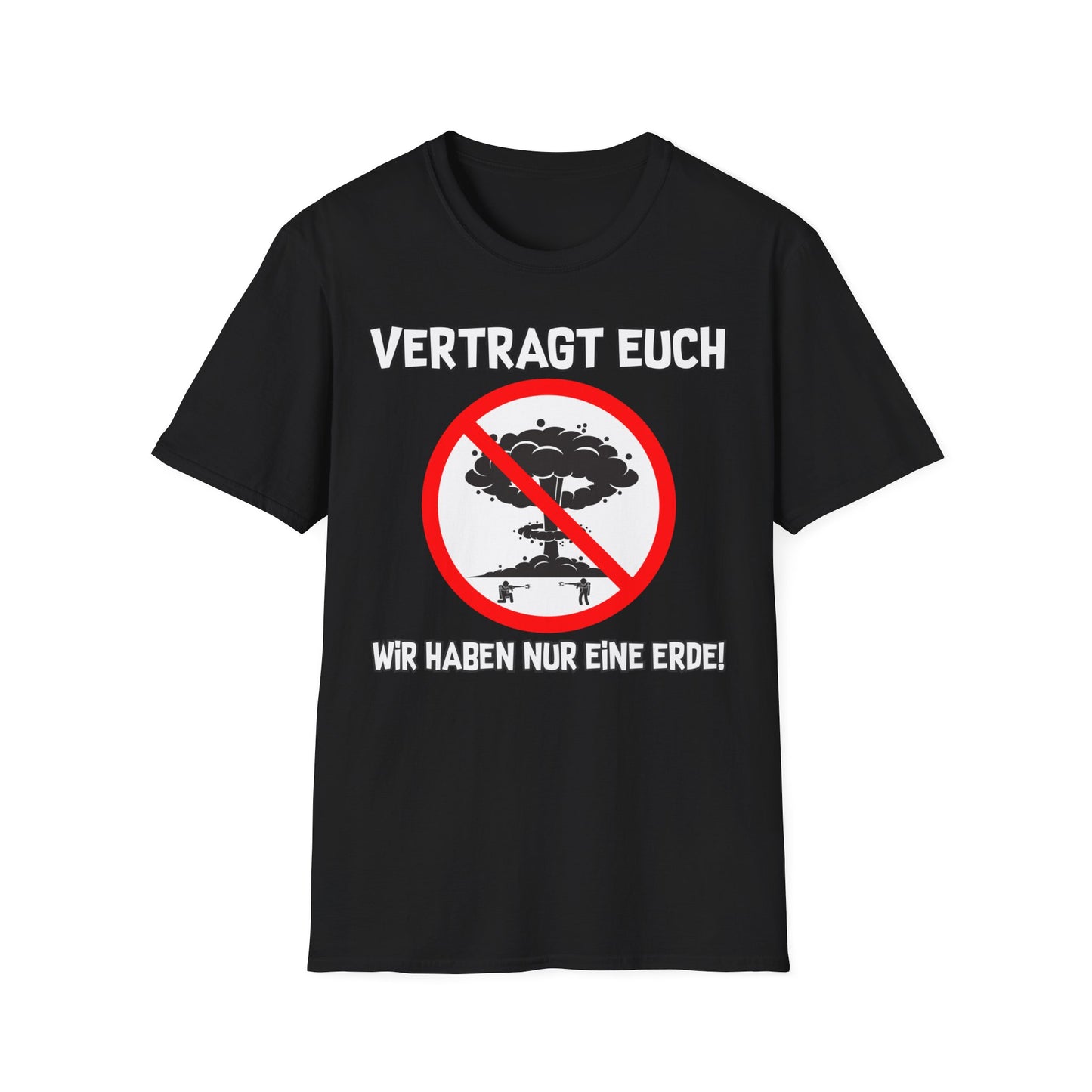 T-Shirt Vertragt euch wir haben nur eine Erde
