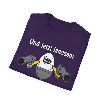 T-Shirt Und jetzt langsam den Löffel runter