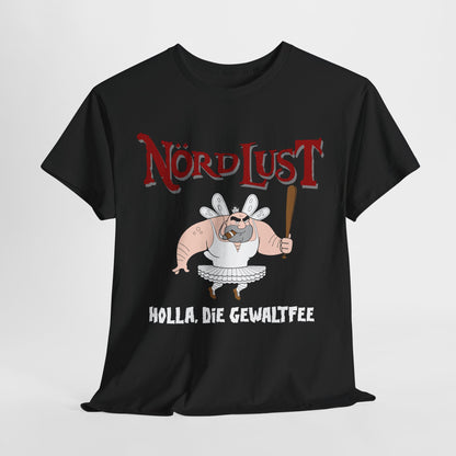 T-Shirt (bis 5XL) NördLust Holla die Gewaltfee